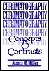 Chromatography: Concepts and Contrasts