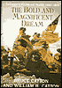 Bold and Magnificent Dream: America's Founding Years, 1492-1815