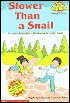 Slower Than a Snail