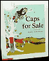 Caps for Sale: A Tale of a Peddler, Some Monkeys and Their Monkey Business