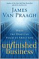 Unfinished Business: What the Dead Can Teach Us about Life