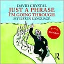 download Just A Phrase I'm Going Through : My Life in Language book