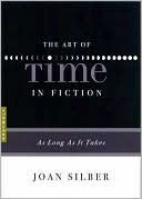 The Art of Time in Fiction: As Long as It Takes