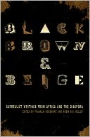 Black, Brown, and Beige: Surrealist Writings from Africa and the Diaspora