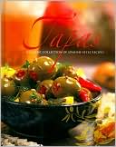 Tapas: A Classic Collection of Spanish-Style Recipes