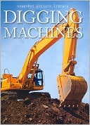 Digging Machines (Snapshot Picture Library Series)