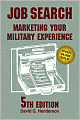 Job Search: Marketing Your Military Experience, 5Th Ed.