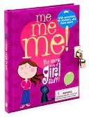 Me Me Me! - Top Secret Book of Girl Stuff!