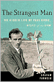 The Strangest Man: The Hidden Life of Paul Dirac, Mystic of the Atom