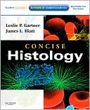 Concise Histology: With STUDENT CONSULT Online Access