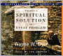 There's a Spiritual Solution to Every Problem