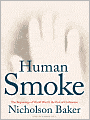Human Smoke: The Beginnings of World War II, the End of Civilization