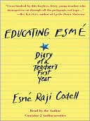 Educating Esmé: Diary of a Teacher's First Year
