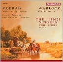 Morean: Songs of Springtime; Warlock: Choral Works