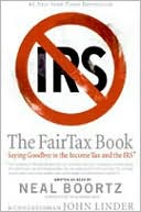 download The FairTax Book : Saying Goodbye to the Income Tax and the IRS book