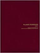 Flash Forward 2007: Emerging photographers from Canada, the United Kingdom and the United States
