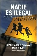 Nadie es ilegal: Combatiendo el Racismo y la Violencia de Estado en la Frontera