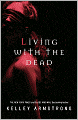 Living with the Dead (Women of the Otherworld Series #9)