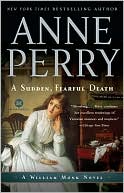 A Sudden, Fearful Death (William Monk Series #4)