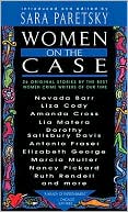 Women on the Case: 26 Original Stories by the Best Women Crime Writers of Our Times