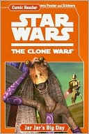 Star Wars The Clone Wars: Jar Jar's Big Day