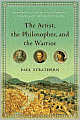 The Artist, the Philosopher, and the Warrior: The Intersecting Lives of Da Vinci, Machiavelli, and Borgia and the World They Shaped