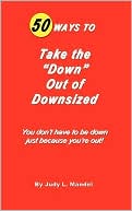 50 Ways To Take The Down Out Of Downsized