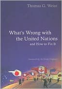 What's Wrong with the United Nations and How to Fix it