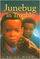 Junebug in Trouble