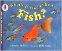 What's It Like to Be a Fish?