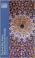 Farid ad-Din Attar's Memorial of God's Friends: Lives and Sayings of Sufis