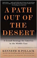A Path Out of the Desert: A Grand Strategy for America in the Middle East