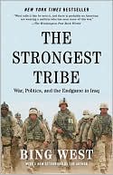 The Strongest Tribe: War, Politics, and the Endgame in Iraq