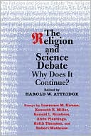 The Religion and Science Debate: Why Does It Continue?