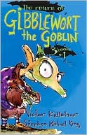The Return of Gibblewort the Goblin: 3 Books in 1