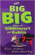 The Big Big Book of Gibblewort the Goblin: 7 Books in 1
