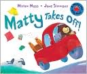 Matty Takes Off!