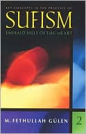 Key Concepts in the Practice of Sufism, Vol. 2: Emerald Hills of the Heart