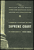 A People's History of the Supreme Court: The Men and Women Whose Cases and Decisions Have Shaped Our Constitution