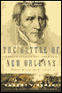 The Battle of New Orleans: Andrew Jackson and America's First Military Victory