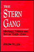The Stern Gang: Ideology, Politics and Terror, 1940-1949