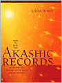 How to Read the Akashic Records: Accessing the Archive of the Soul and Its Journey