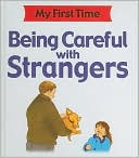 Being Careful with Strangers