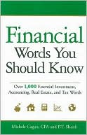Financial Words You Should Know: Over 1,000 Essential Investment, Accounting, Real Estate, and Tax Words