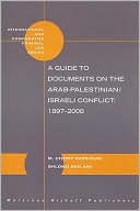A Guide to Documents on the Arab-Palestinian/Israeli Conflict: 1897-2008