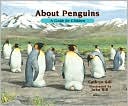 About Penguins: A Guide for Children