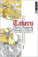 Takeru: Opera Susanoh Sword of the Devil, Volume 1