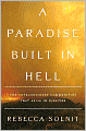 A Paradise Built in Hell: The Extraordinary Communities That Arise in Disasters