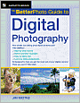 The BetterPhoto Guide to Digital Photography