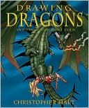 Drawing Dragons and Those Who Hunt Them: The Ultimate Book of Drawing the Ultimate Beast